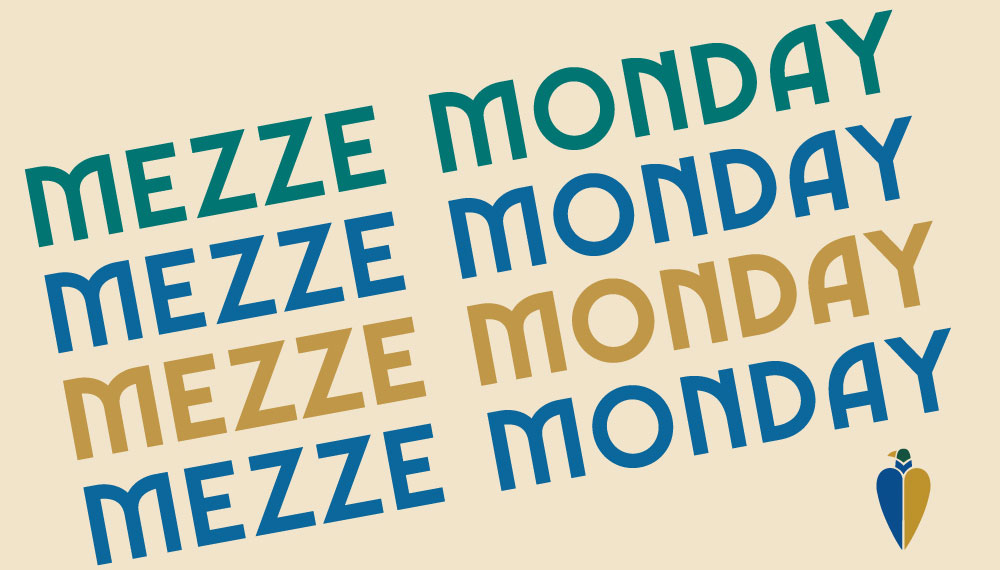 Flyer that says Mezze Monday in blue, green, and yellow 4 times